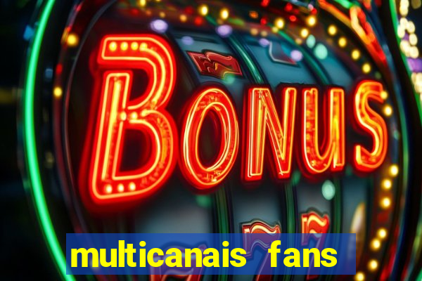 multicanais fans jogo ao vivo